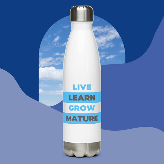 Live Learn Grow Mature - Stainless Steel Water Bottle