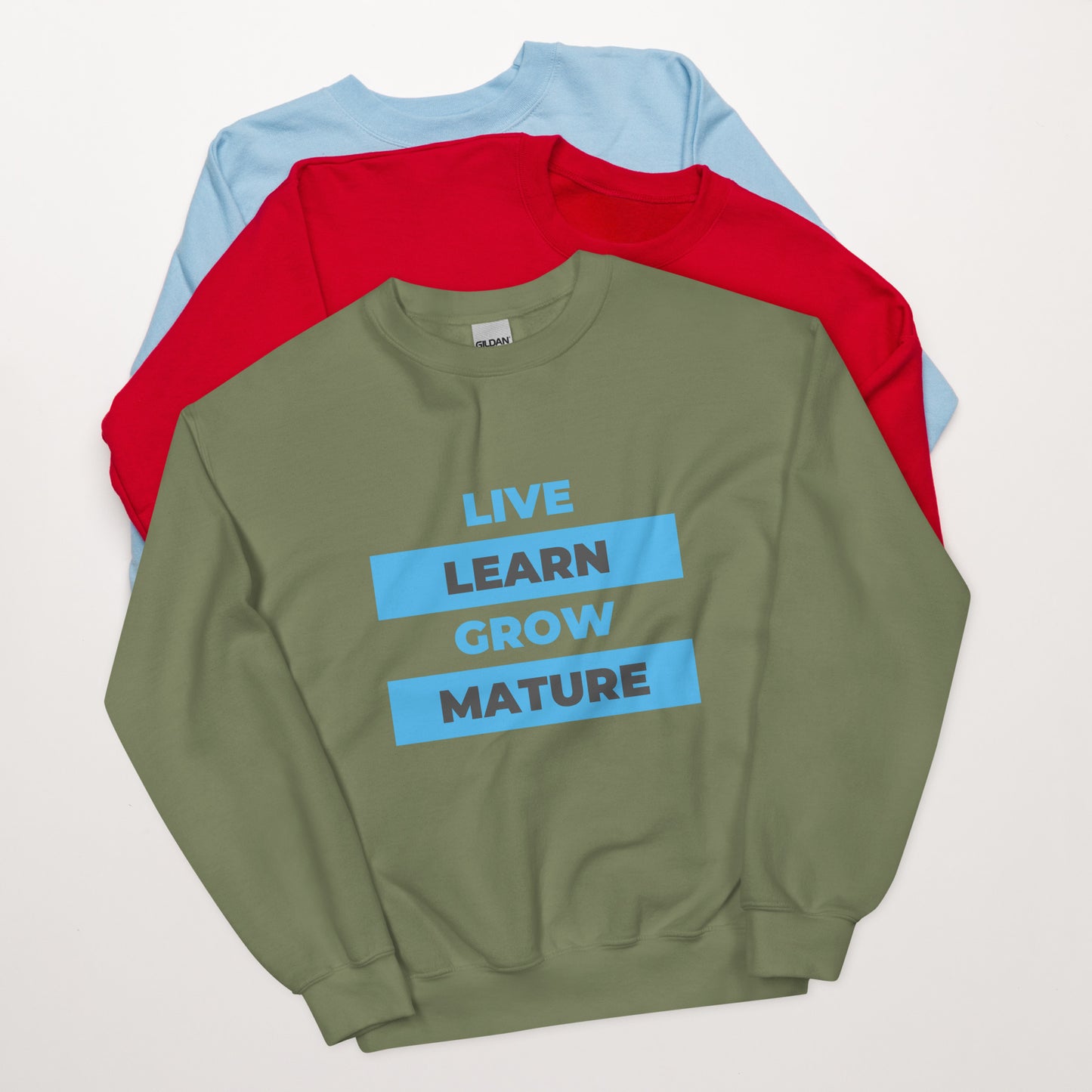 Live Learn Grow Mature - Unisex Sweatshirt