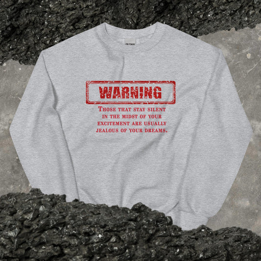 Warning - Unisex Sweatshirt