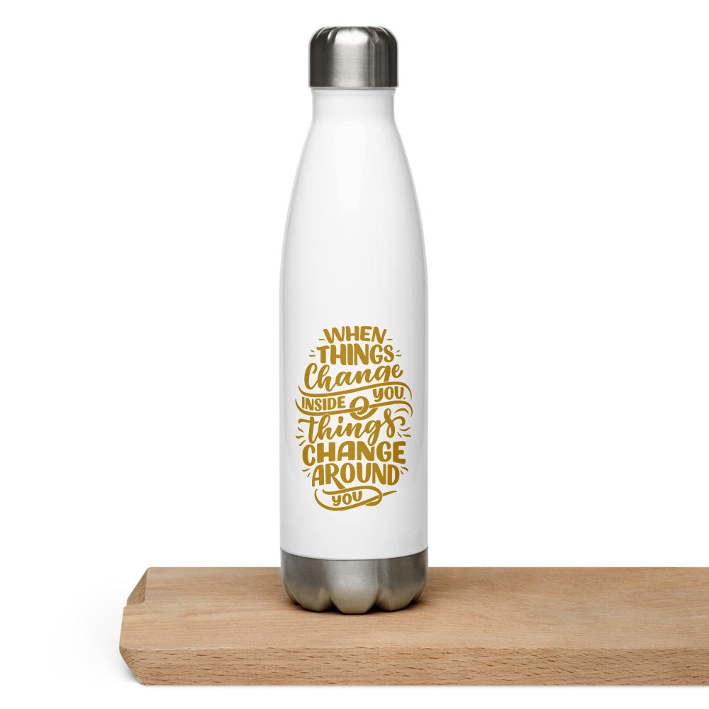 When Things Change - Stainless Steel Water Bottle