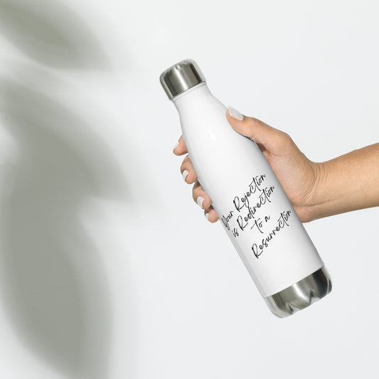 Your Rejection... - Stainless Steel Water Bottle
