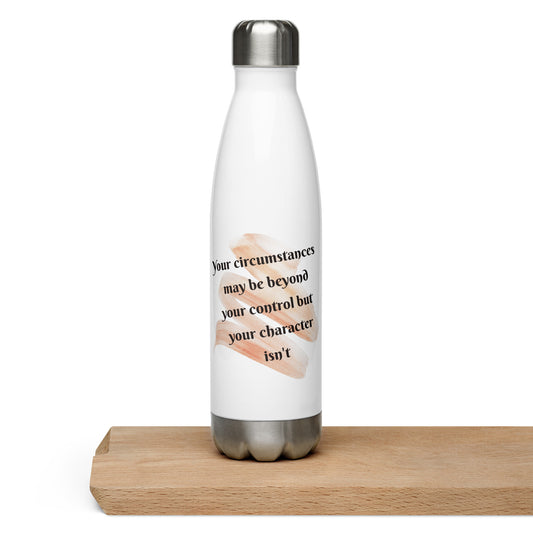 Your Circumstances - Stainless Steel Water Bottle