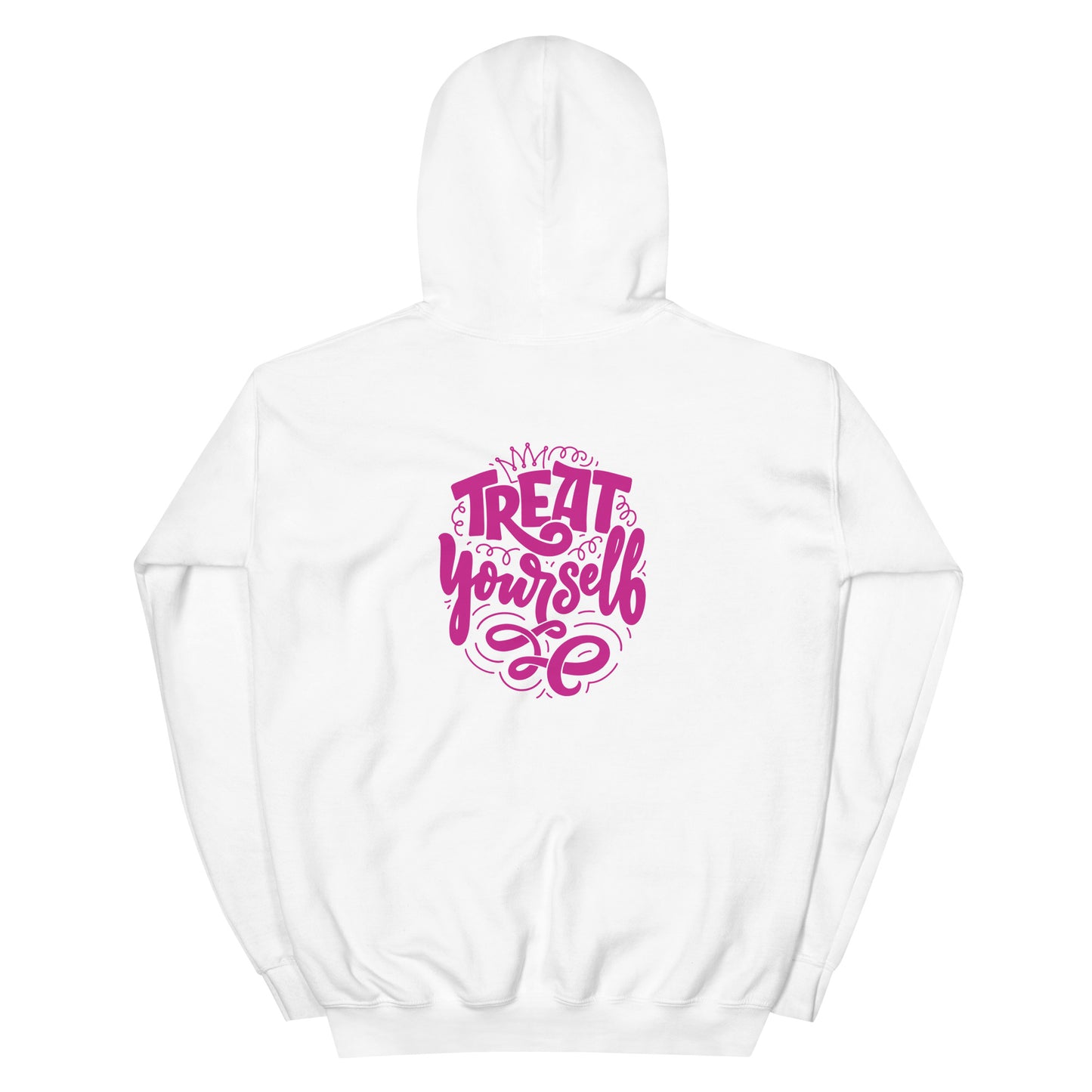 Treat Yourself - Unisex Hoodie (Design on the Back)
