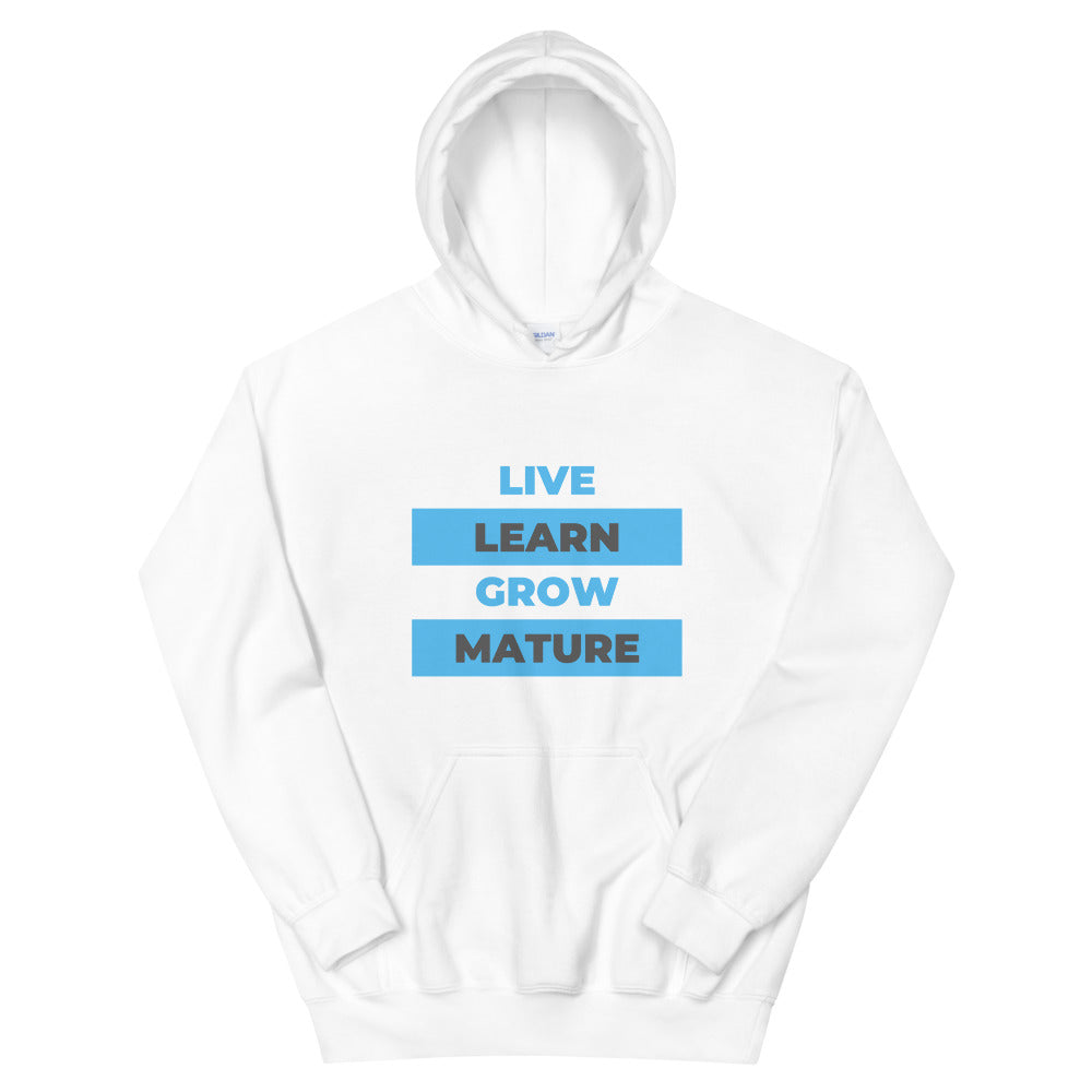 Live Learn Grow Mature - Unisex Hoodie
