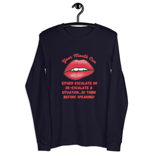 Don't Let Your Mouth - Unisex Long Sleeve Tee
