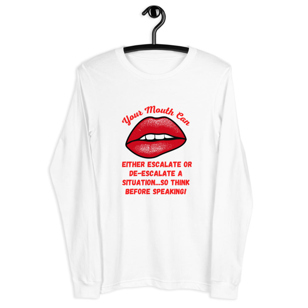 Don't Let Your Mouth - Unisex Long Sleeve Tee