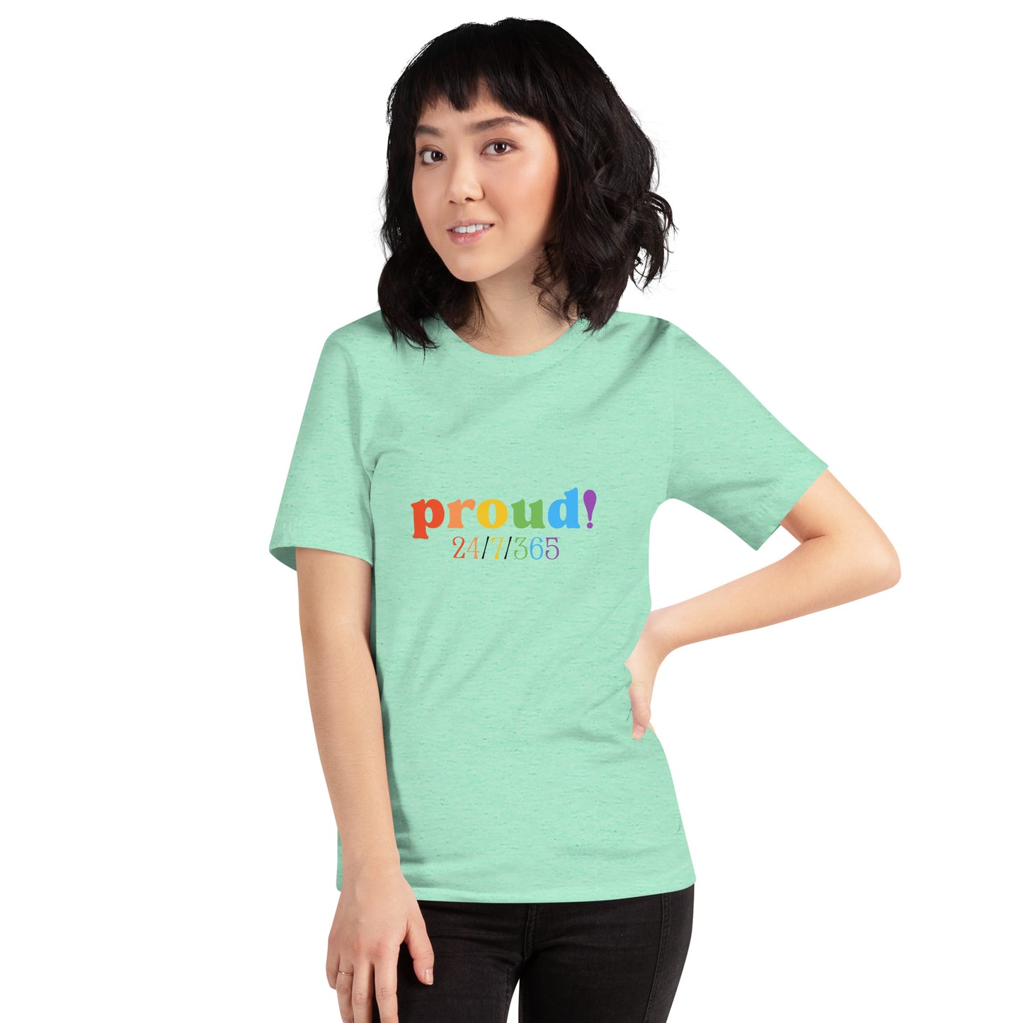 Proud 24/7/365 - Unisex t-shirt