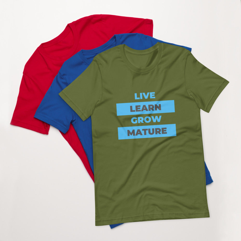 Live Learn Grow Mature - Short-Sleeve Unisex T-Shirt