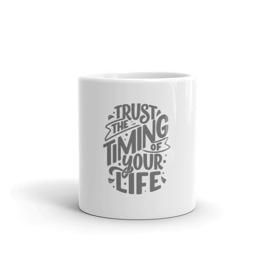 Trust The Timing - White glossy mug