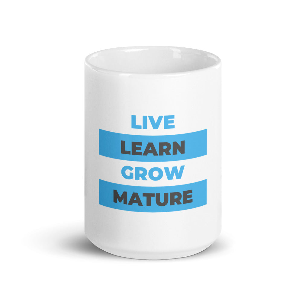 Live Learn Grow Mature - White glossy mug