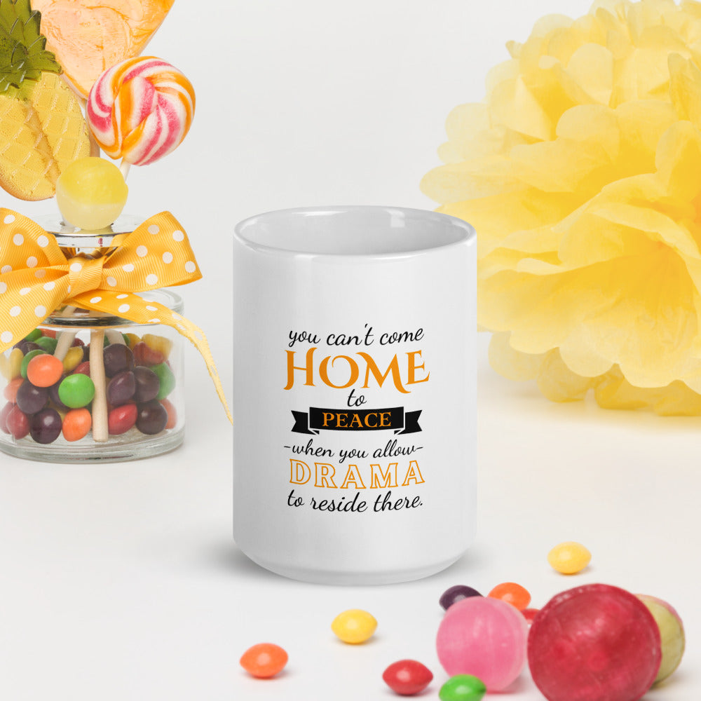 You Can't Come Home... - White glossy mug
