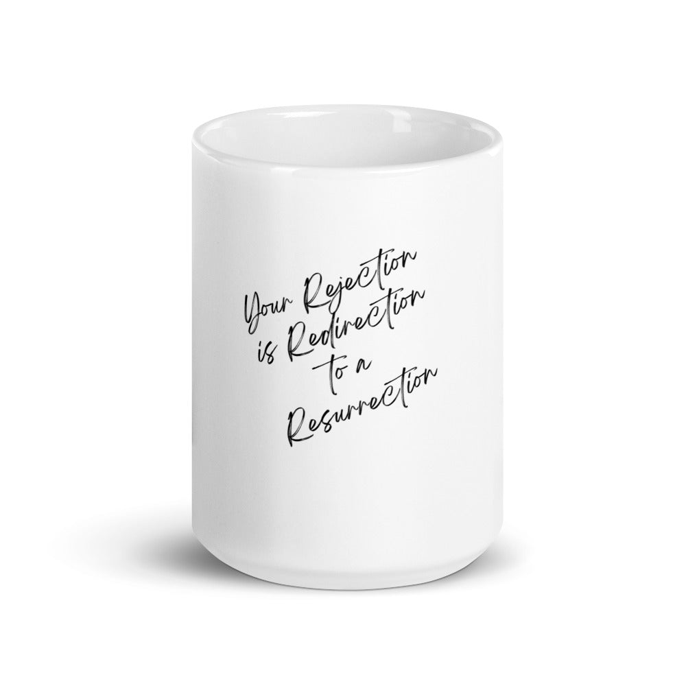 Your Rejection... - White glossy mug